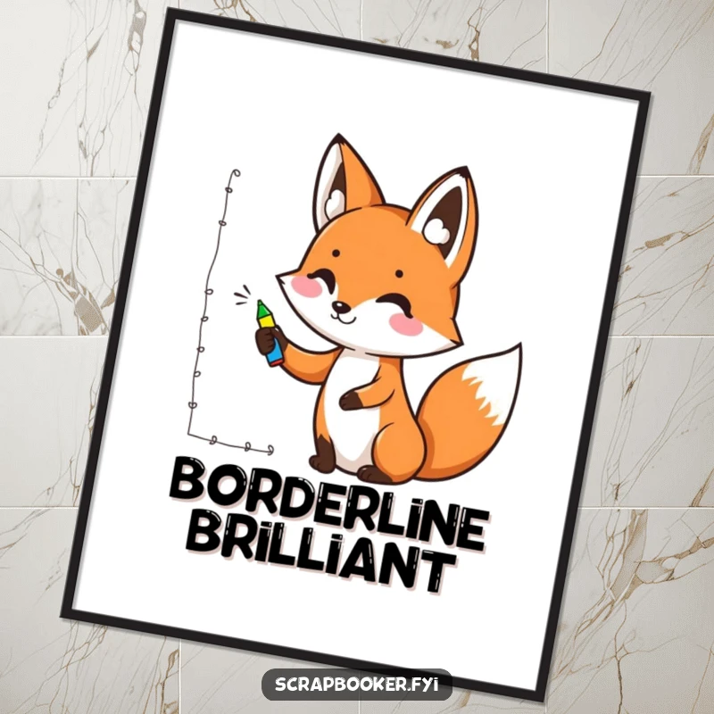 Funny poster featuring a cheerful fox character drawing a decorative border with a marker, adding artistic humor to wall decor.
