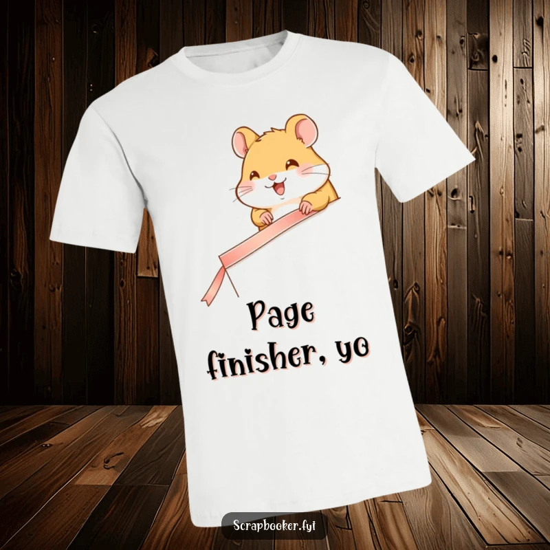 Funny t-shirt depicting a happy hamster carefully taping a ribbon along the edge of a page, great for organizers.